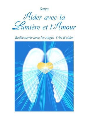 cover image of Aider avec la Lumière et l'Amour